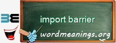 WordMeaning blackboard for import barrier